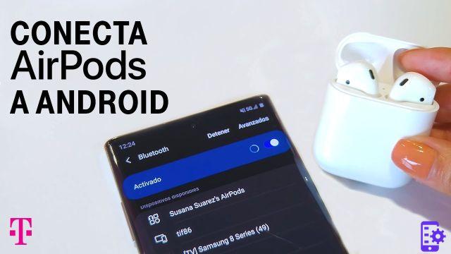 AirPods: cómo conectarlos en un teléfono inteligente Android