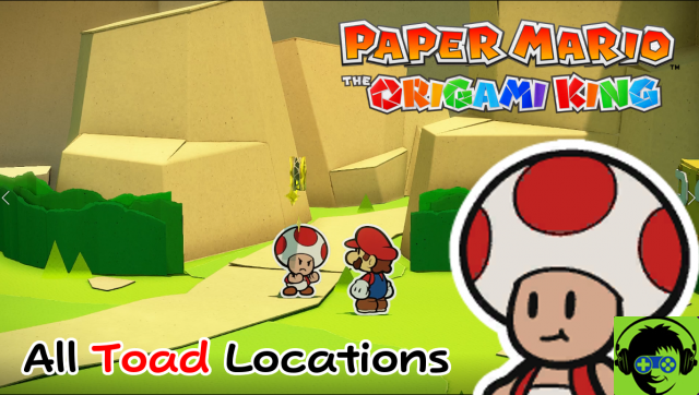 All locations of the toad in Paper Mario The Origami King