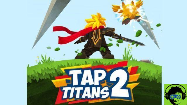 Tap Titans 2 Guide des Conseils et Astuces pour le Jeu