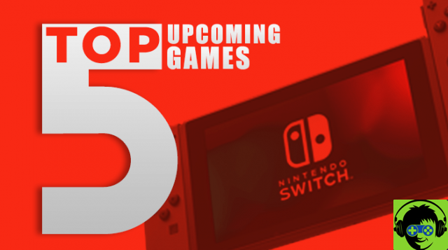 Top 5 Upcoming Switch Games