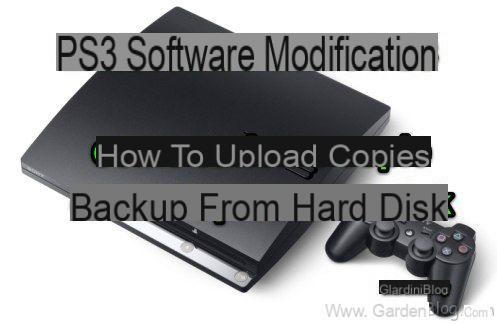 PS3: Software mothefication guide with custom firmware to upload backup copies