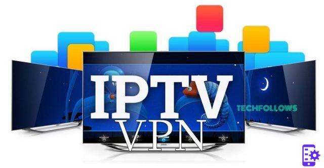 IPTV VPN: cómo elegir la mejor para la transmisión